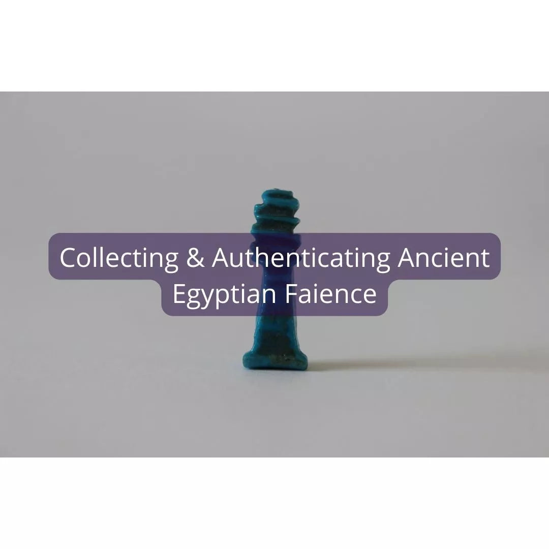 Collecting and Authenticating Ancient Egyptian Faience
